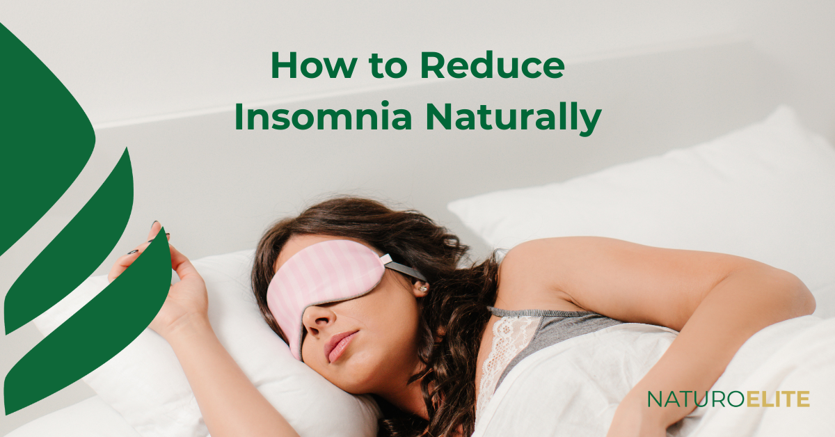 Reduce Insomnia Naturally