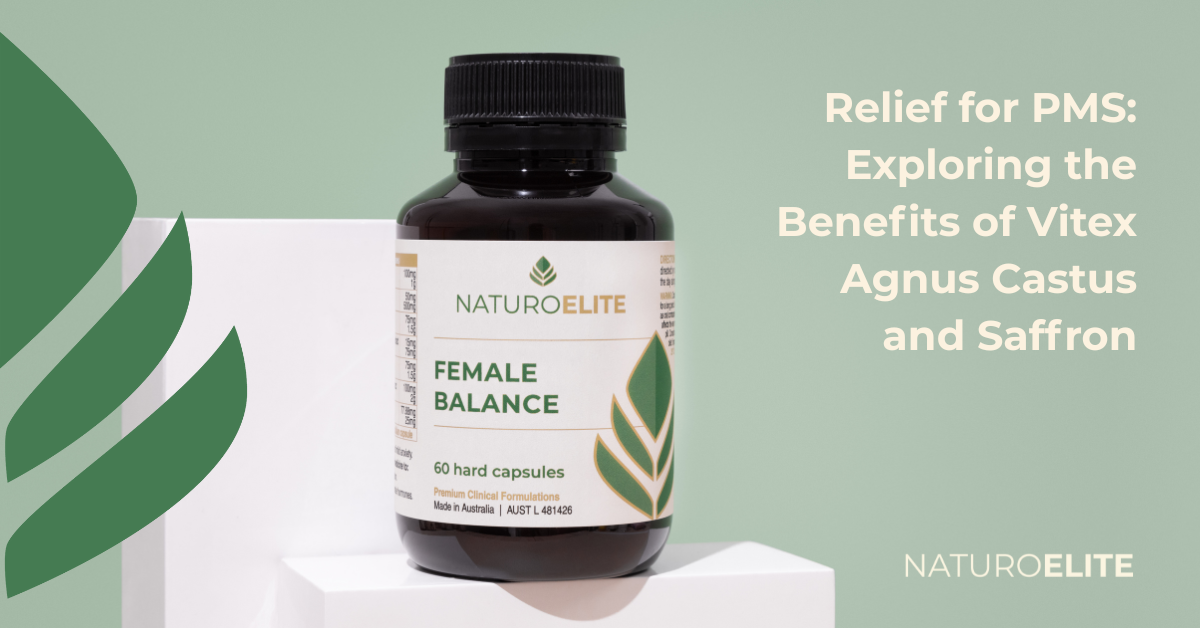 Relief for PMS: Exploring the Benefits of Vitex Agnus Castus and Saffron