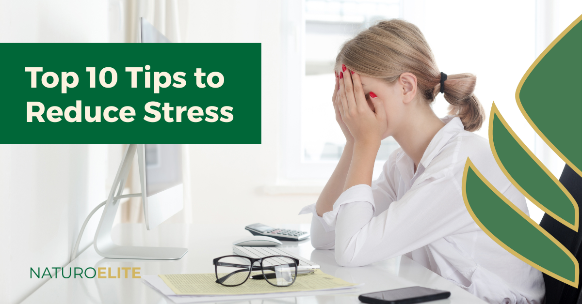 Top 10 Tips to Reduce Stress