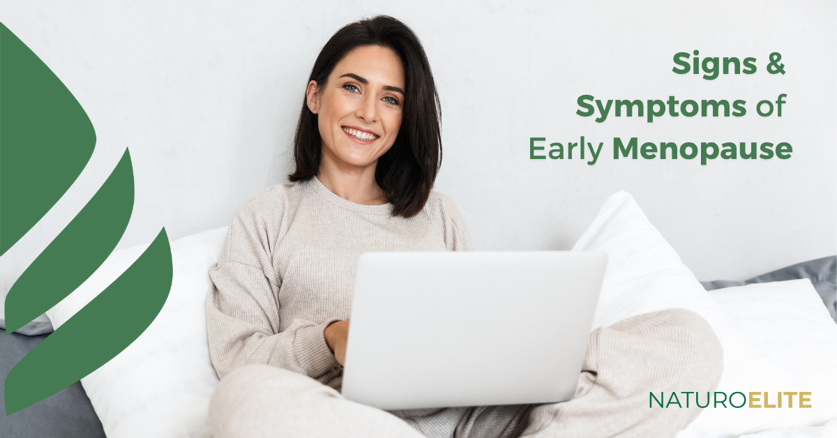 Signs & Symptoms of Early Menopause