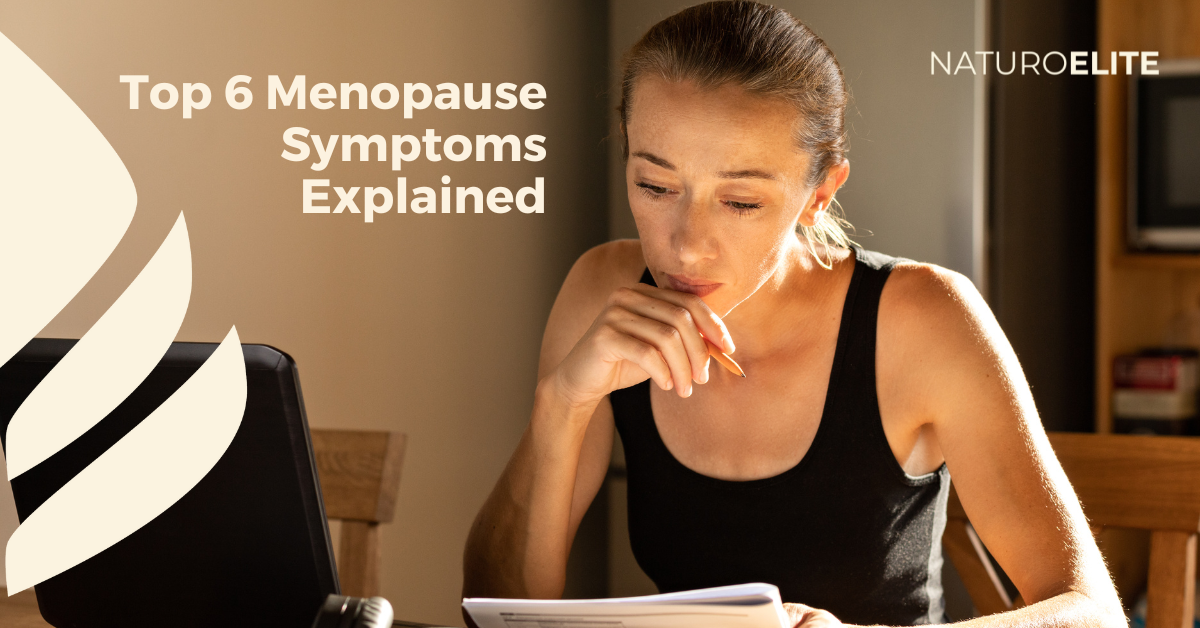 Top 6 Menopause Symptoms